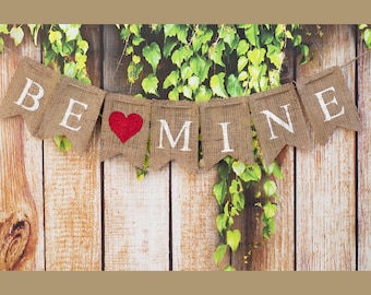 Be Mine Valentine Banner, Valentine's Day Burlap Banner, Be Mine Burlap Banner, B032