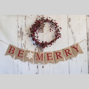 Christmas Decorations, Christmas Banners, Holiday Banner, Christmas Burlap Banner, Rustic Christmas Decoration, Be Merry Banner, B073