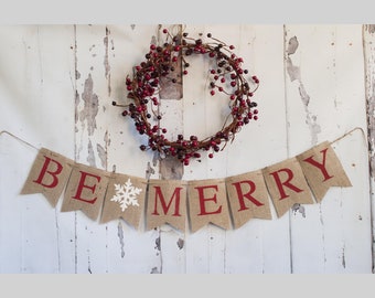 Christmas Decorations, Christmas Banners, Holiday Banner, Christmas Burlap Banner, Rustic Christmas Decoration, Be Merry Banner, B073