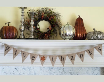 Give Thanks, Give Thanks Banner, Thanksgiving Banner, Give Thanks Burlap Banner, Thanksgiving Decor, B090