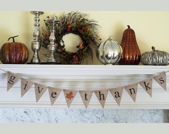 Give Thanks, Give Thanks Banner, Thanksgiving Banner, Give Thanks Burlap Banner, Thanksgiving Decor, B090