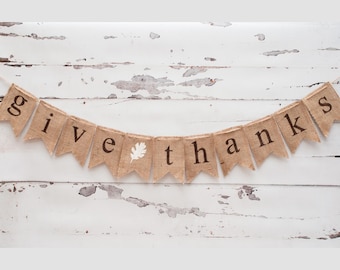 Give Thanks Banner, Thanksgiving Banner, Give Thanks Burlap Banner, Thanksgiving Decor, Thanksgiving Photo Prop B017