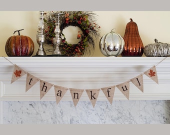 Thankful Banner, Thanksgiving Banner, Thankful Burlap Banner, Thankful Sign, Thanksgiving Decor, Thanksgiving Photo Prop, B076