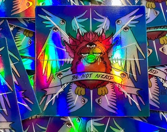 BE NOT AFRAID - 3” holographic vinyl sticker