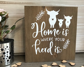 Home is where your herd is, farmhouse decor, home decor, highland cow, rustic decor, cow decor