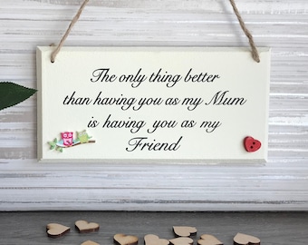 Mum Friend wall hanging, Mother&#39;s Day gift, Mum gift, Mom gift, Mum sign, Mother love sign, Mom sign, Mothers love, Hanging sign,
