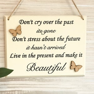 Dont cry over the past, make it beautiful, inspirational quote, encouraging quote, butterflies, friends gift, graduation gift, gifts for her