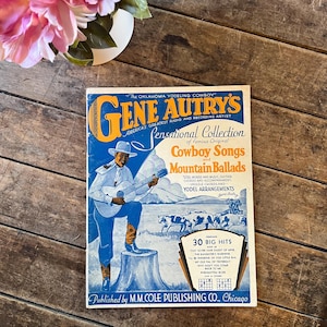 Antique 1930s Gene Autry’s Cowboy Songs and Mountain Ballads - Vintage Sheet Music - M.M. Cole Publishing Co. Chicago- Made in USA