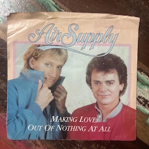 AIR SUPPLY - Making Love Out Of Nothing After All - Arista Records - 45 Record - Vintage Vinyl - Retro