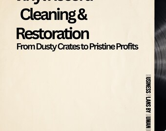 Schallplatten Reinigung & Restaurierung Business Kit | Bonus Kurzanleitung | AI-Proof Side Hustle Starter