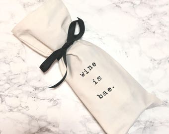 wine gift bag | wine is bae | wine is life | wine lover | bae | valentine's gift | anniversary gift | galentine's day | single | best friend