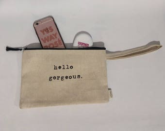 hello gorgeous wristlet | best friend gift | canvas clutch | canvas bag | wife gift | girlfriend gift | girls night out | bachelorette