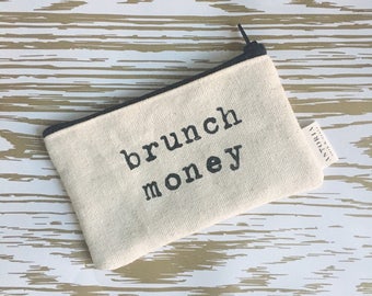 brunch money | funny wallet | coin purse | canvas wallet | card holder | small pouch | zippered wallet | gifts for her | best friend gift