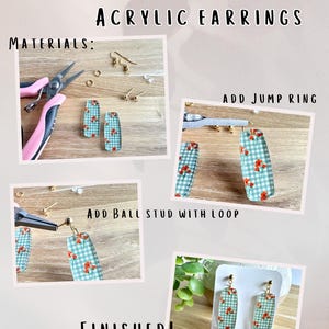 The image is a collage of four photos showing the step-by-step process of assembling acrylic earrings. It includes images of materials, tools, and finished earrings.