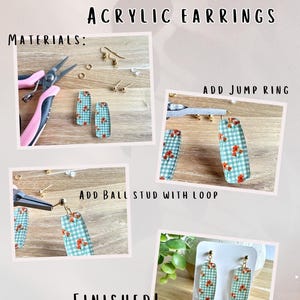 The image is a collage of four photos showing the step-by-step process of assembling acrylic earrings. It includes images of materials, tools, and finished earrings.