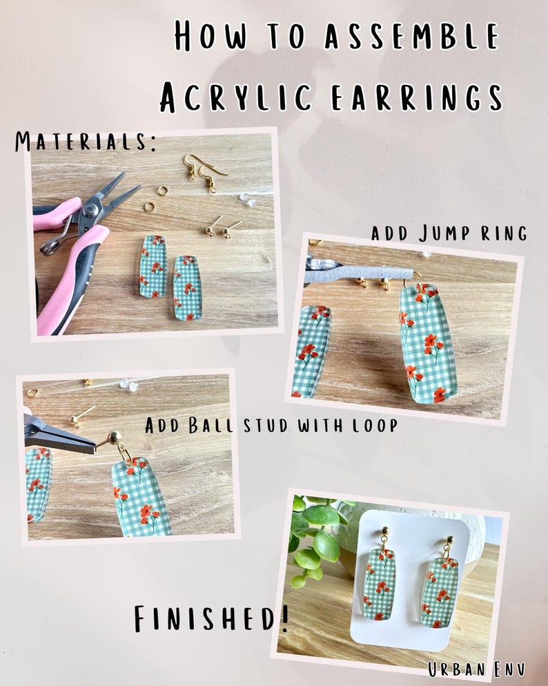 The image is a collage of four photos showing the step-by-step process of assembling acrylic earrings. It includes images of materials, tools, and finished earrings.