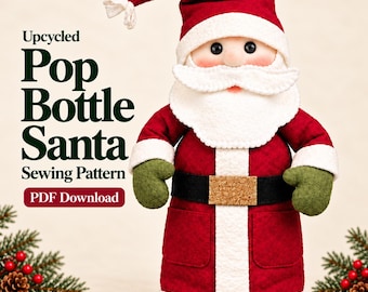 Santa Sewing Pattern PDF, Upcycled Pop Bottle Doll, Handmade Christmas Decoration