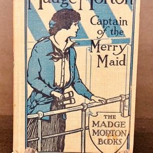 1914 c. Madge Morton Captain Of The Merry Maid; Madge Morton Books