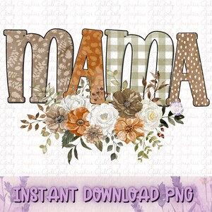 Höstmamma PNG | Roligt typsnitt med höstblomsterarrangemang | Sublimeringsfil | Perfekt för nyblivna mammor och höstälskande mammor | Direktnedladdning