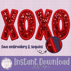 May include: Red faux embroidery and sequin applique of the letters XOXO. The letters are outlined in black and have a red sequin texture. The image includes the text "Faux embroidery & sequins" and "Instant Download 300 dpi".