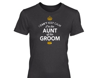 Aunt of The Groom, Personalized Grooms Aunt Shirt, Aunt of the Groom, Wedding Shirt or Grooms Aunt Gift, Engagement, Funny Wedding Shirt!