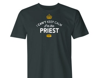 I Can’t keep Calm I’m The Priest! Funny Wedding shirt For The Priest. Priest Shirt, Priest Gift, Funny Wedding Shirt For Wedding Engagement