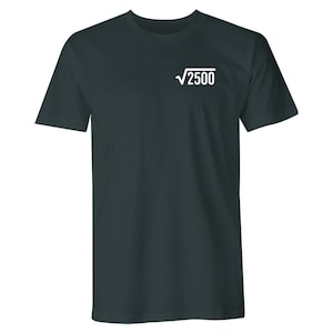 May include: Dark green short-sleeved t-shirt with a white square root symbol and the number 2500 inside.