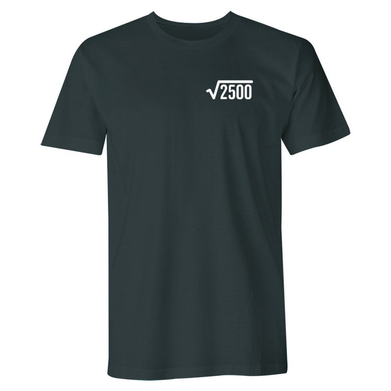 May include: Dark green short-sleeved t-shirt with a white square root symbol and the number 2500 inside.