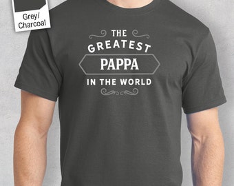 Greatest Pappa in the World, Pappa tee, Pappa Gift, Pappa Tshirt, Pappa T shirt, Birthday Gift, Present, Fathers Day