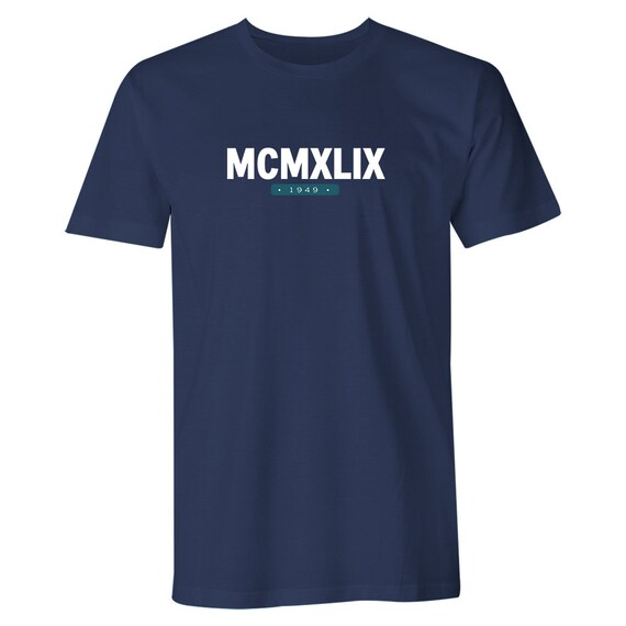 Mcmxlix (Vintage White) 1949 70th Birthday Gift T-Shirt Mcmxlix (Vintage White) 1949 70th Birthday Gift T-Shirt