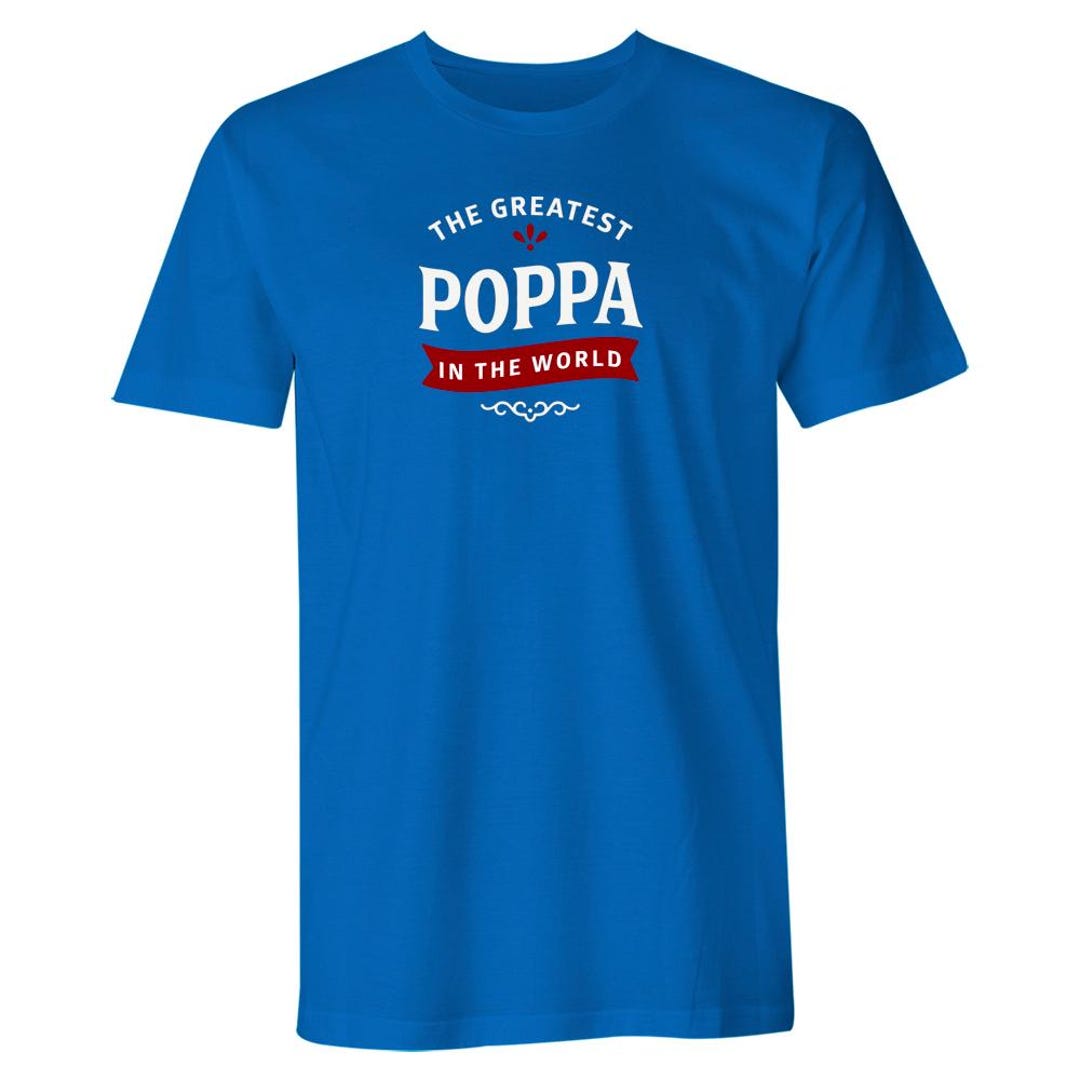 Poppa T-shirt Gift Present Tshirt Tee for Birthday, Christmas or