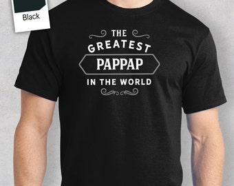 Greatest Pappap in the World, Pappap tee, Pappap Gift, Pappap Tshirt, Pappap T shirt, Birthday Gift, Present, Fathers Day