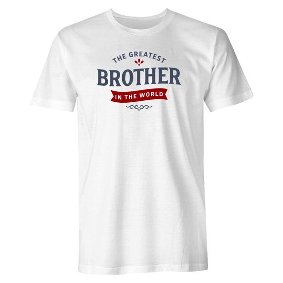 Brother T-shirt Gift Present Tshirt Tee for Birthday, Christmas or