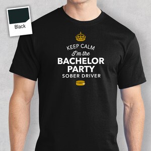Funny Bachelor Shirt, Husband To Be Shirt, Keep Calm, Im The sober Driver Bachelor Party Shirt, Bachelor Party Tees, Groomsmen Shirts image 9