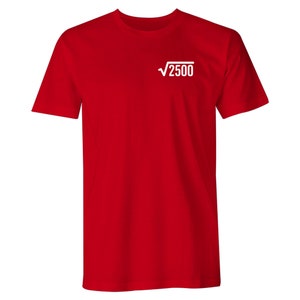May include: Red short-sleeved t-shirt with a white square root symbol and the number 2500 inside.