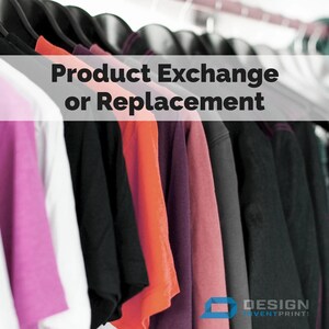 May include: A rack of various colored t-shirts hanging on black hangers. The text "Product Exchange or Replacement" is displayed above the shirts.
