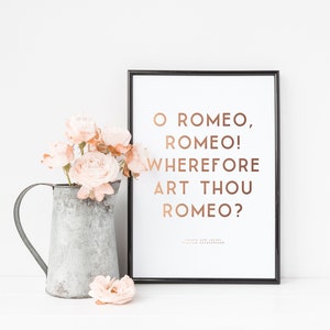 Where For Art Thou Romeo Quote Foil Art Print image 1
