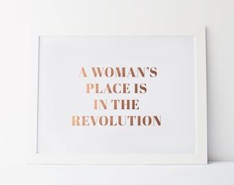 Gold Foil Art Print 'A Woman's Place Is In The Revolution' Quote