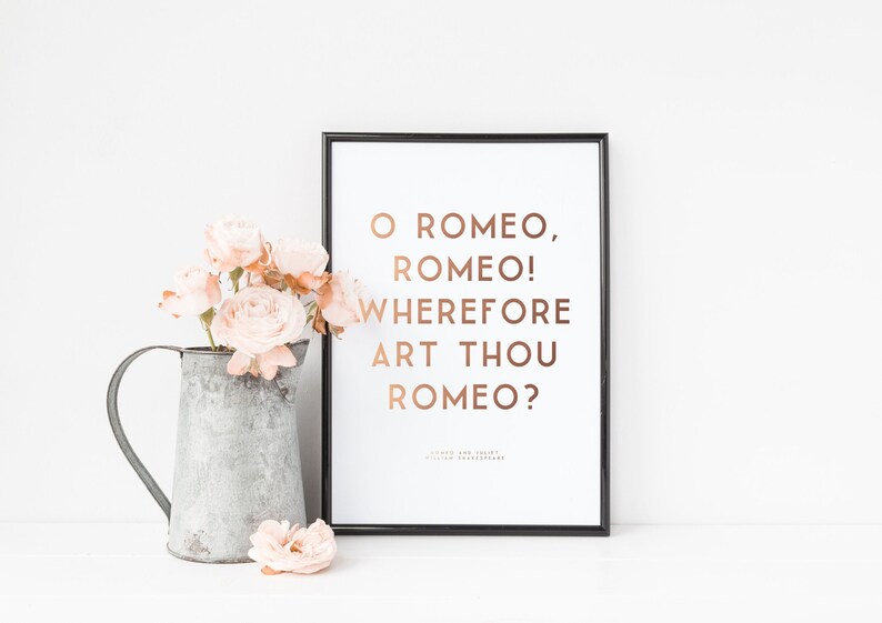 Where For Art Thou Romeo Quote Foil Art Print image 1