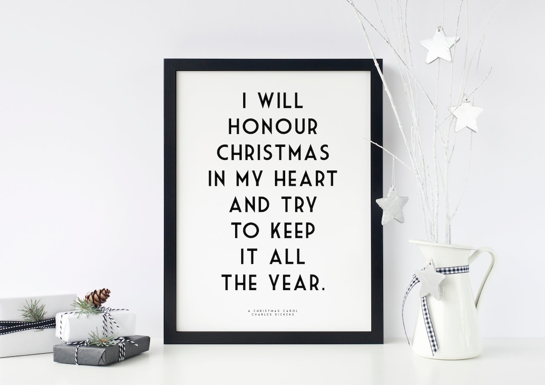 I Will Honour Christmas in My Heart Charles Dickens Quote Print A