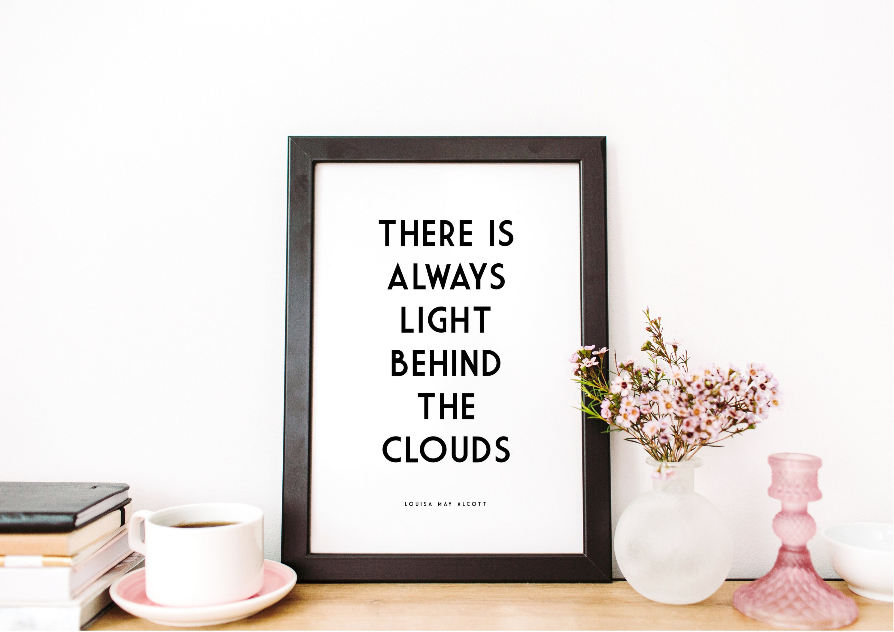 There Is Always Light Behind The Clouds Louisa May Alcott Etsy
