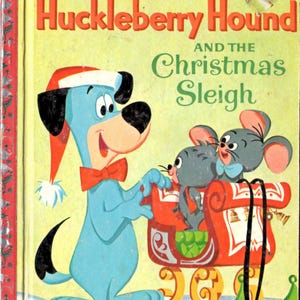 Children Book ~ Little Golden Book: Huckleberry Hound and the Christmas Sleigh