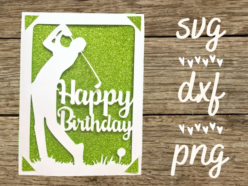 May include: White silhouette of a golfer swinging a club with the text "Happy Birthday" on a green glitter background.  SVG, DXF, and PNG file formats are available.