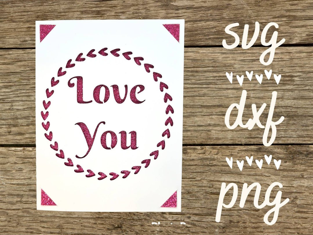 Love You Svg Card. Digital File Compatible With Cricut and Silhouette ...
