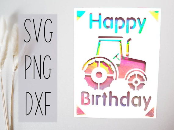 Tractor svg birthday card. Digital file compatible with cricut and silhouette cutting machines