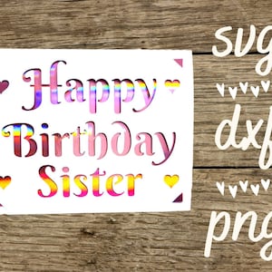 Tarjeta de cumpleaños de la hermana svg. Archivo digital compatible con máquinas cricut y silhouette