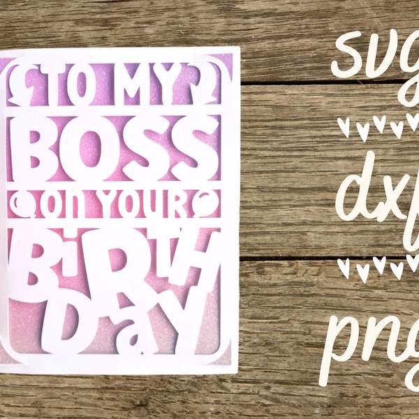 Boss birthday svg card. Digital file compatible with cricut and silhouette cutting  machines