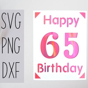 Happy birthday 65. Digital file compatible with cricut and silhouette machines
