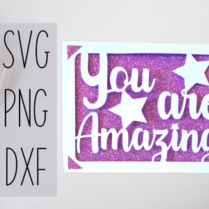 You are Amazing svg Karte. Digitale Datei kompatibel mit Cricut- und Silhouettenmaschinen