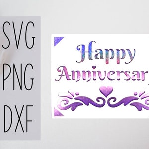 Happy Anniversary svg card . Digital file compatible with cricut and silhouette cameo svg